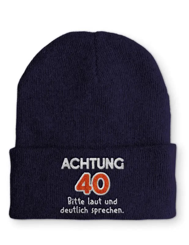 
                      
                        Achtung 40 Bitte laut und deutlich sprechen. Statement Beanie Mütze mit Spruch - Navy
                      
                    