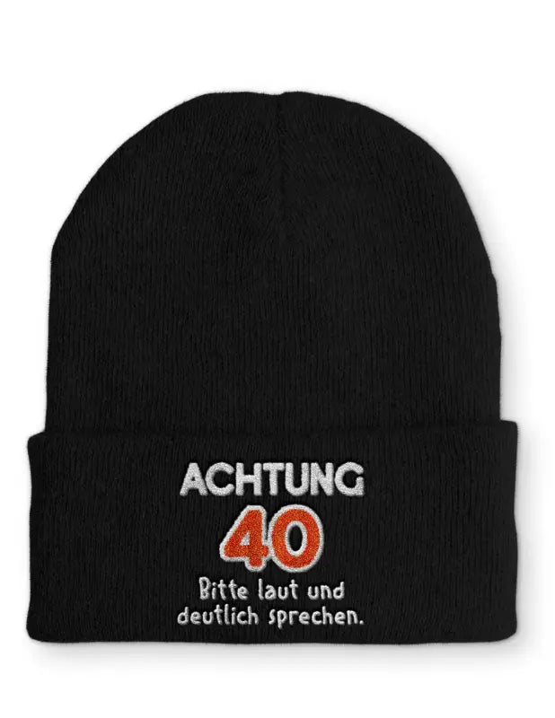 
                      
                        Achtung 40 Bitte laut und deutlich sprechen. Statement Beanie Mütze mit Spruch - Black
                      
                    