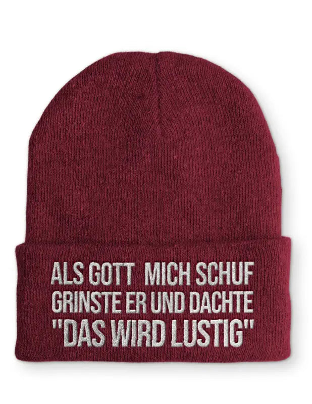 Als Gott mich schuf grinste er und dachte ’Das wird lustig’ Statement Mütze mit Spruch - Bordeaux