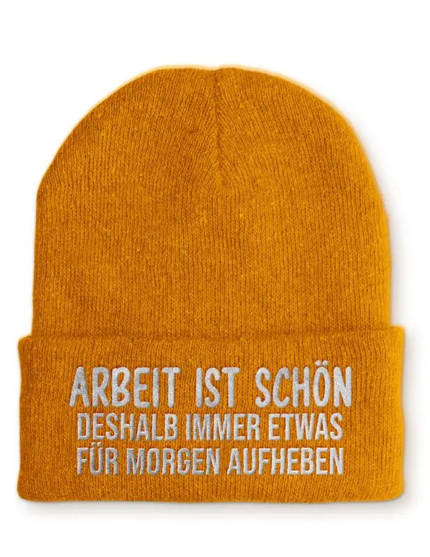 mützen aufbewahren Arbeit ist schön deshalb immer etwas für morgen aufheben Statement Beanie Mütze mit Spruch