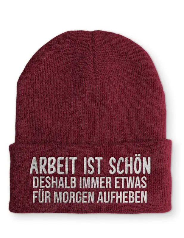 Arbeit ist schön deshalb immer etwas für morgen aufheben Statement Beanie Mütze mit Spruch - tshirtladen - Mütze