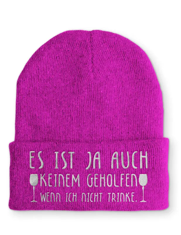 Beanie Mütze Es ist ja auch keinem geholfen wenn ich nicht trinke. Statement mit Spruch - Pink