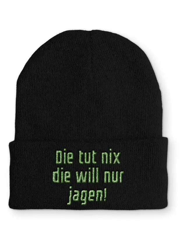 
                      
                        Beanie Mütze Die tut nix will nur jagen! Statement mit Spruch - Black
                      
                    