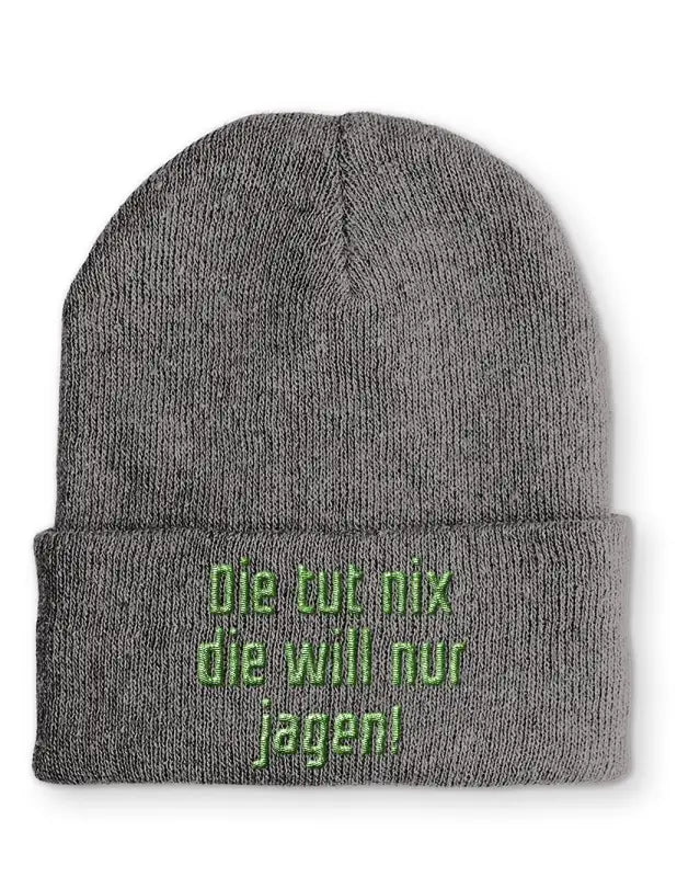 
                      
                        Beanie Mütze Die tut nix will nur jagen! Statement mit Spruch - Grey
                      
                    