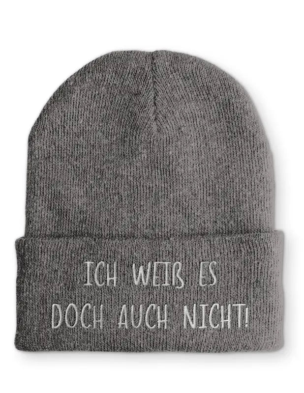 
                      
                        Beanie Mütze Ich weiß es doch auch nicht! Statement mit Spruch - Grey
                      
                    