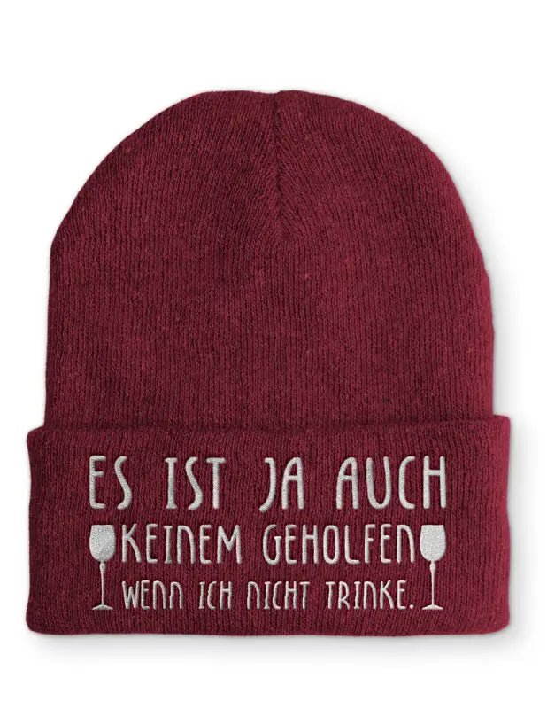 
                  
                    Beanie Mütze Es ist ja auch keinem geholfen wenn ich nicht trinke. Statement Beanie Mütze mit Spruch - tshirtladen - 
                  
                