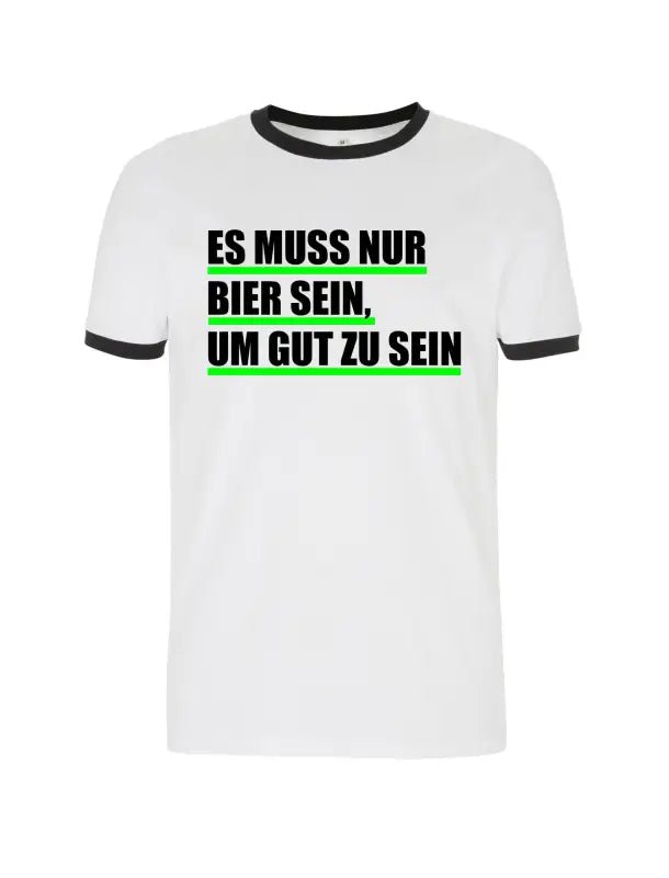 Biervereinigung Es muss nur Bier sein - tshirtladen - 