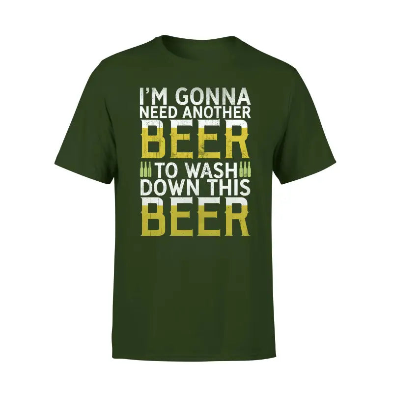 Biervereinigung Herren T - Shirt GONNA NEED ANOTHER BEER - S / Dunkelgrün