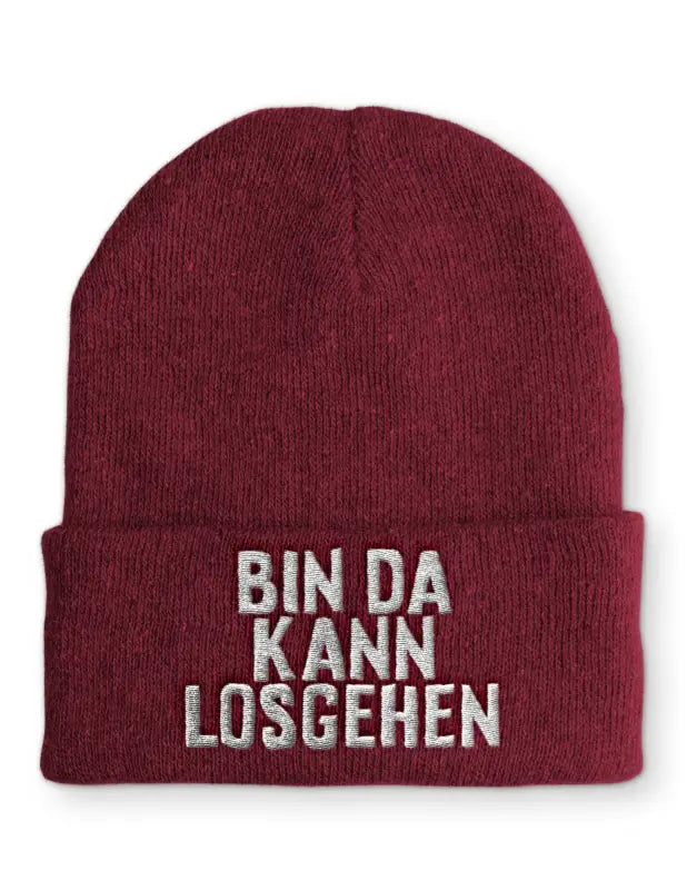 Bin da kann losgehen Wintermütze Spruchmütze Beanie perfekt für die kalte Jahreszeit - Bordeaux