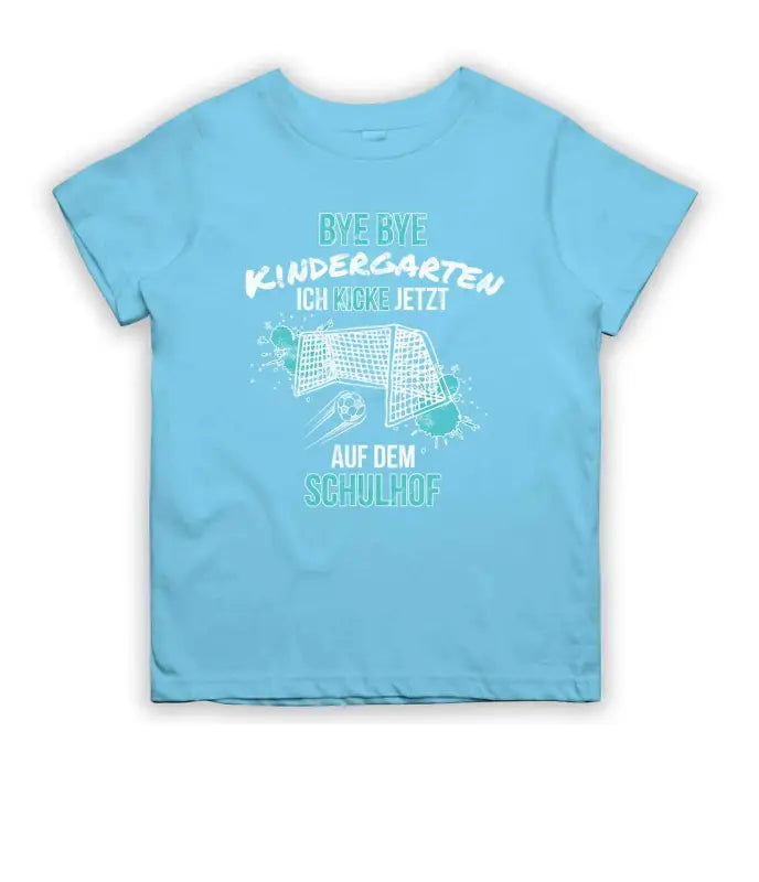 Bye Bye Kindergarten Schulanfang T-Shirt Kinder