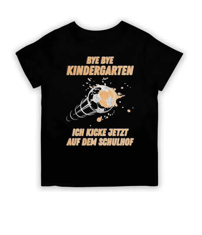 Bye Bye Kindergarten Schulanfang T-Shirt Kinder