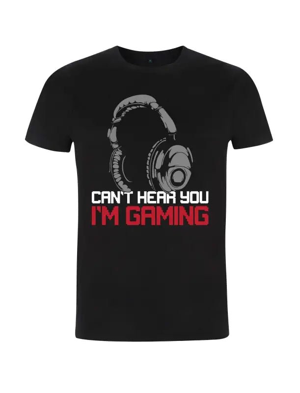 cant hear you im gaming Herren Gamer T-Shirt - tshirtladen - 
