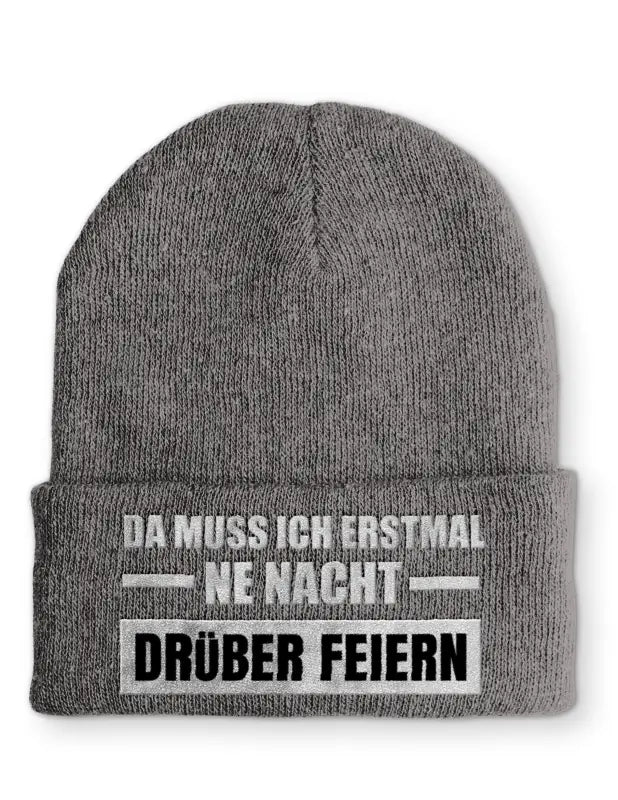 
                      
                        Da muss ich erstmal ne Nacht drüber feiern Statement Beanie Mütze mit Spruch
                      
                    