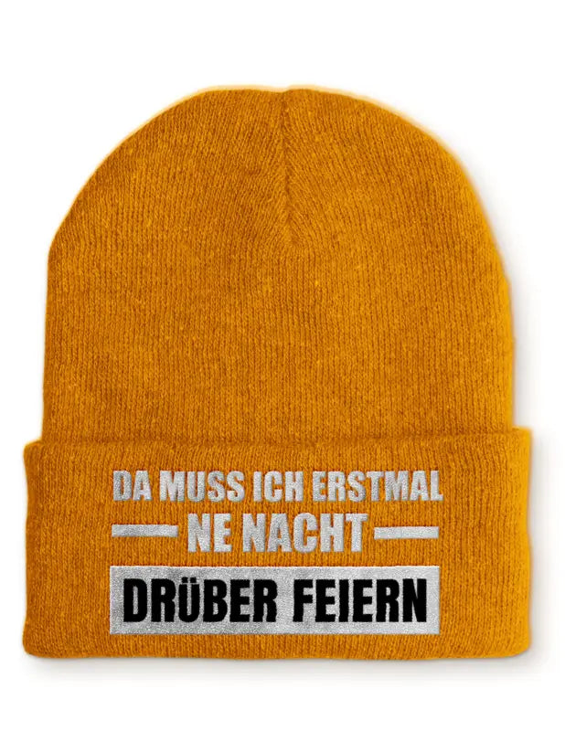 
                      
                        Da muss ich erstmal ne Nacht drüber feiern Statement Beanie Mütze mit Spruch
                      
                    