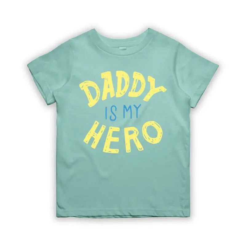 Daddy is my hero Kinder T-Shirt