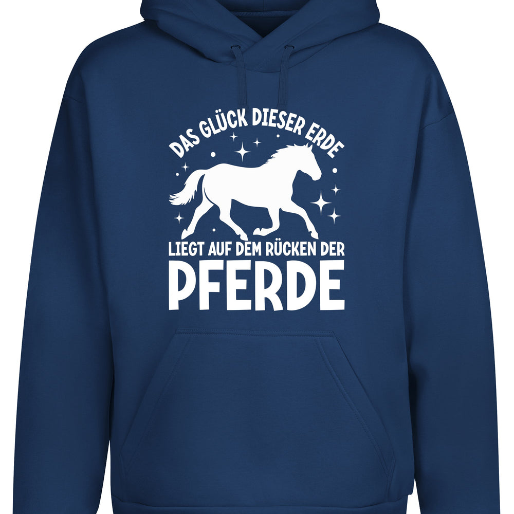 Das Glück dieser Erde liegt auf dem Rücken der Pferde Statement Hoodie Kapuzenpullover Unisex - tshirtladen