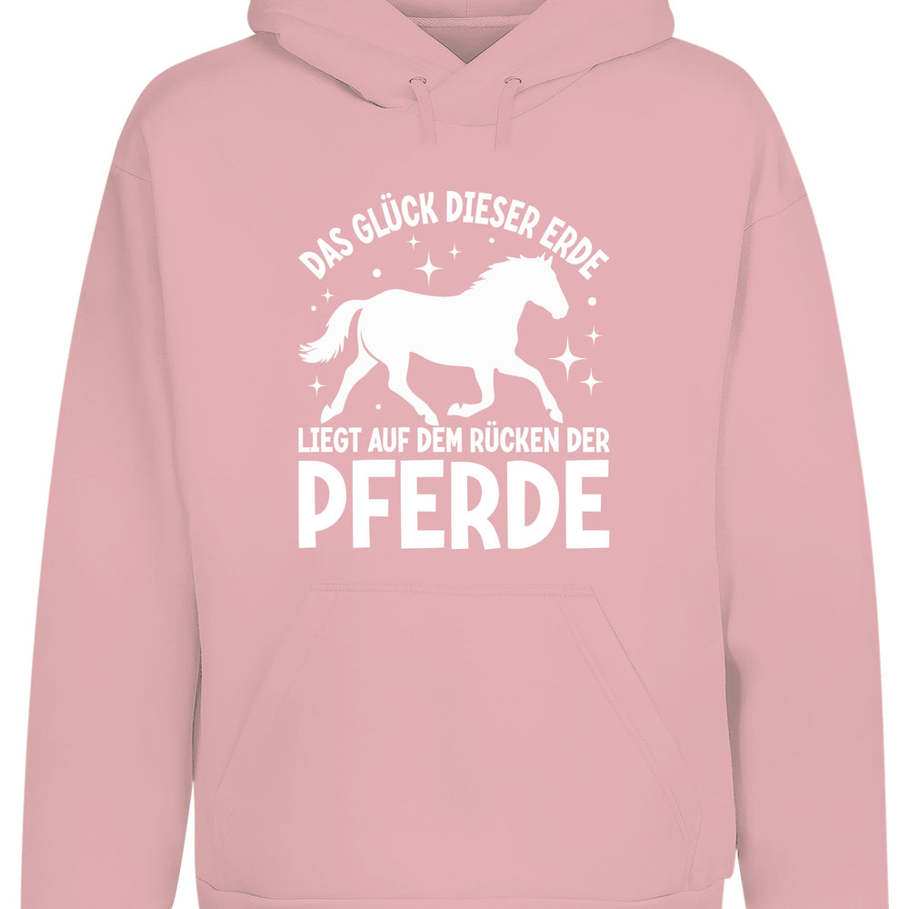 Das Glück dieser Erde liegt auf dem Rücken der Pferde Statement Hoodie Kapuzenpullover Unisex - tshirtladen