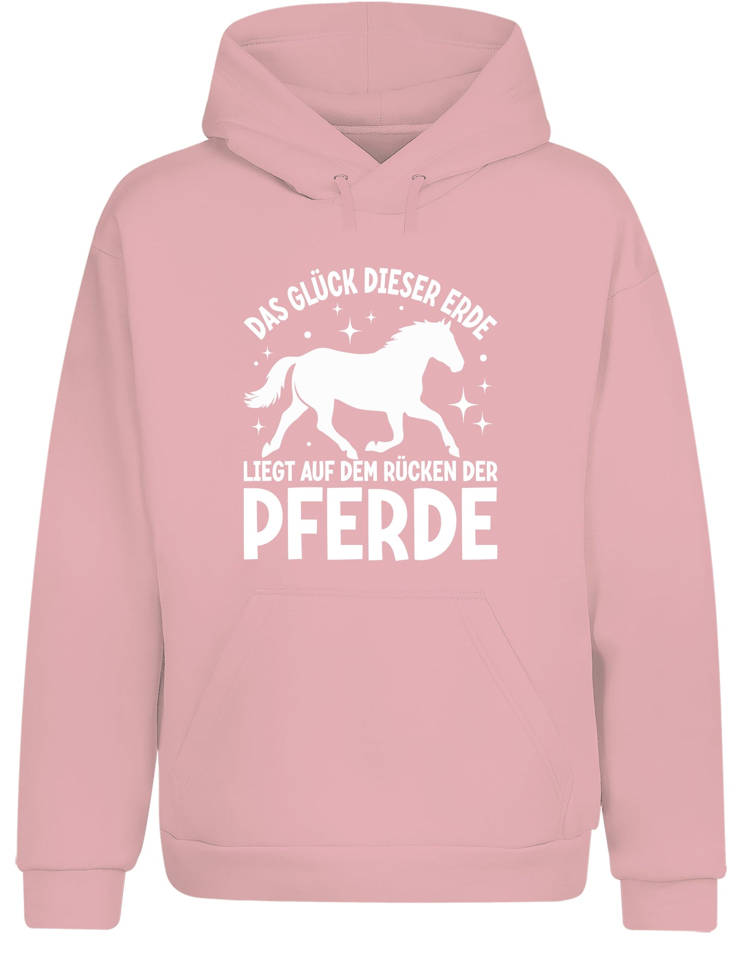 Das Glück dieser Erde liegt auf dem Rücken der Pferde Statement Hoodie Kapuzenpullover Unisex - tshirtladen