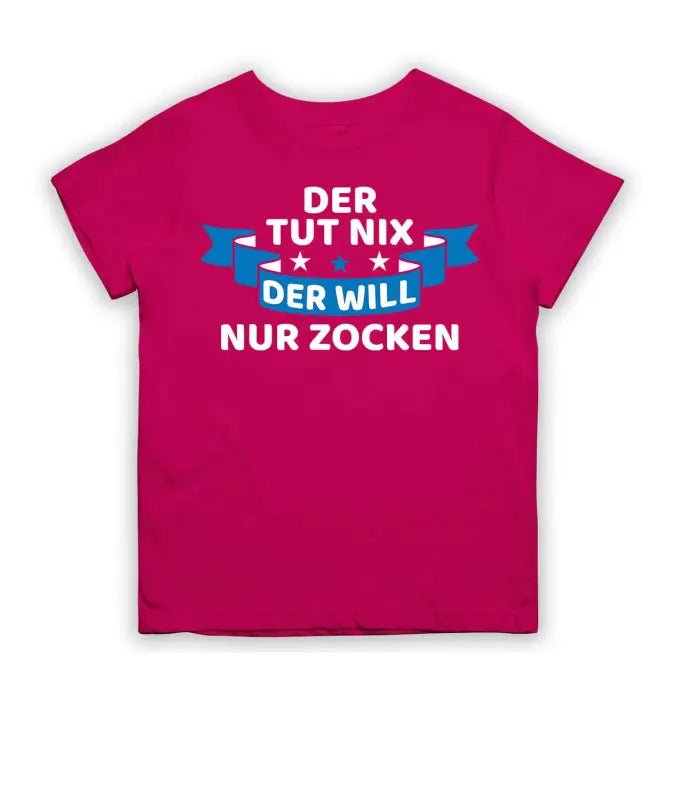 Der tut nix der will nur zocken! T-Shirt Kinder - tshirtladen - 