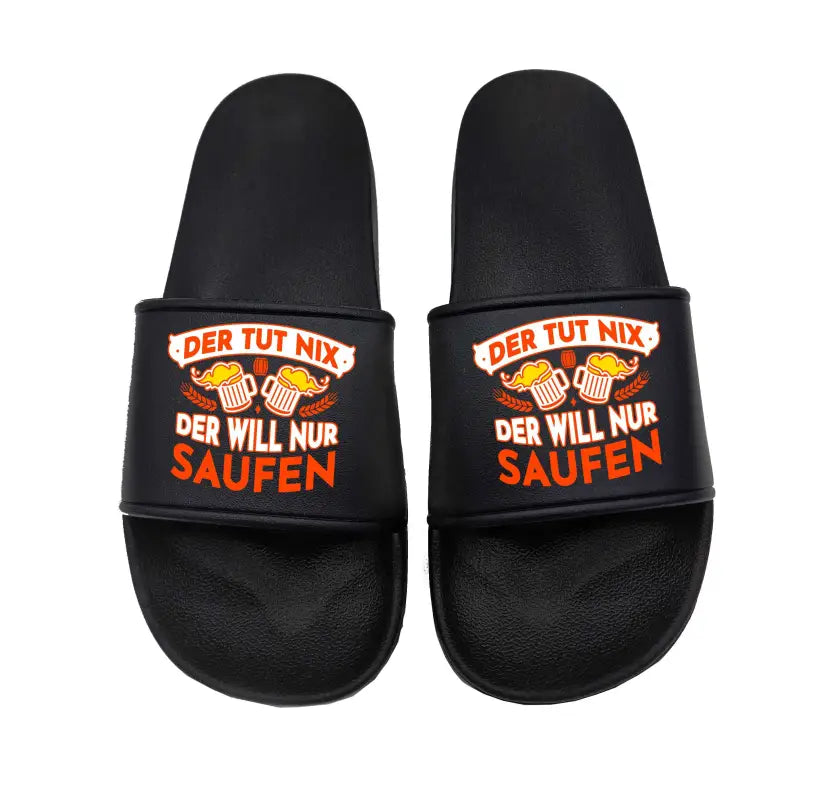 Der tut nix der will nur saufen! Badelatschen Sandalen Urlaub Sommerschuh Unisex