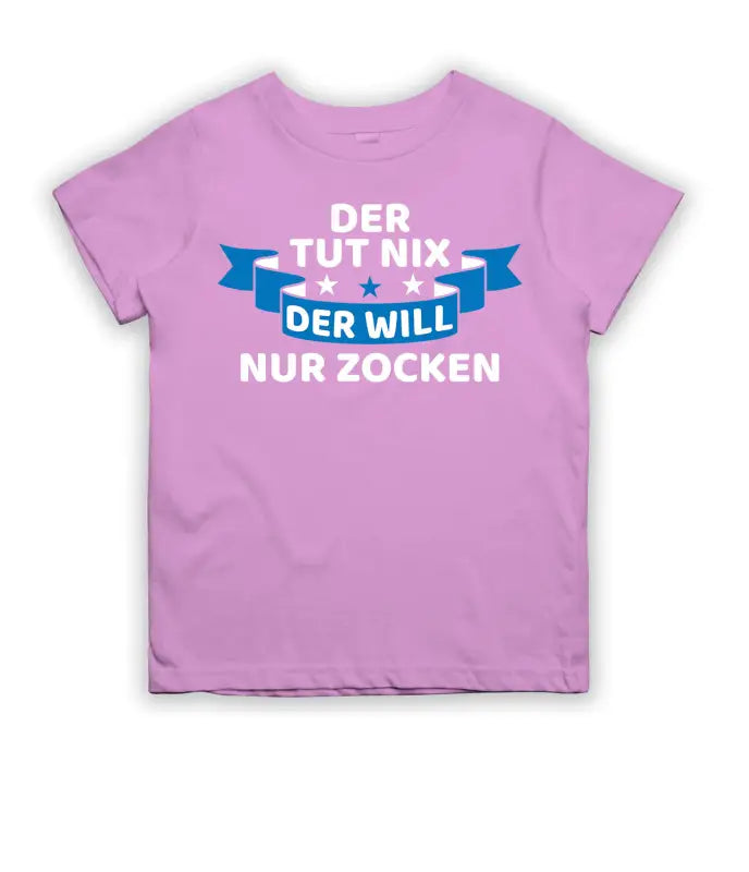 Der tut nix will nur zocken! T - Shirt Kinder - 104 - 110 / Light Pink
