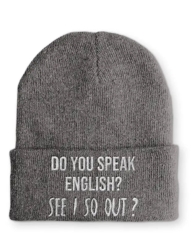 Do you speak English? See I so out? Statement Mütze mit Spruch - Grey