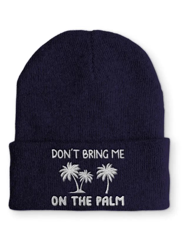 
                      
                        Don´t bring me on the Palm Statement Mütze mit Spruch - Navy
                      
                    