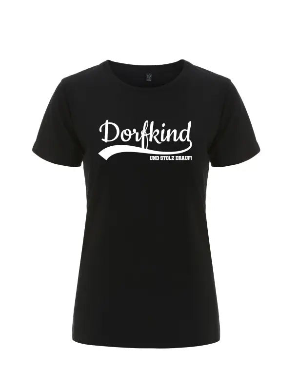 Dorfkind und stolz drauf! Damen Basic T-Shirt - tshirtladen - 