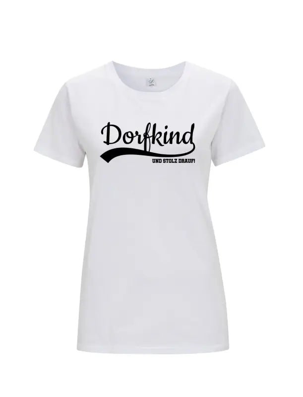 Dorfkind und stolz drauf! Damen Basic T-Shirt - tshirtladen - 