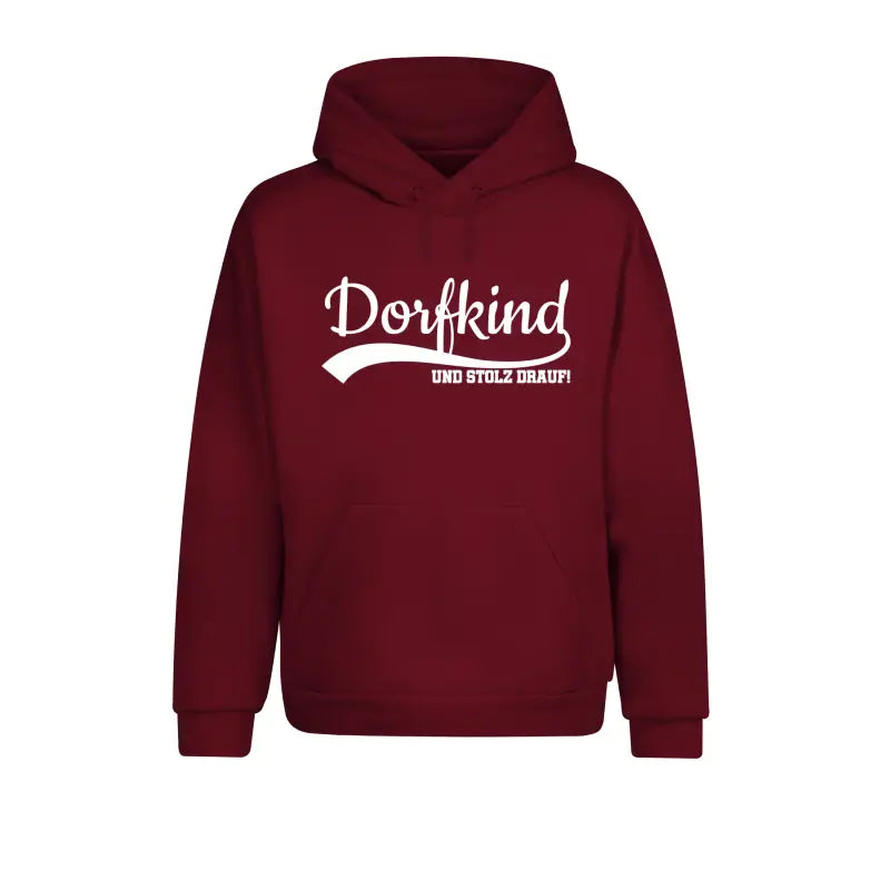 Dorfkind und stolz drauf! Hoodie Unisex - XS / Burgundy