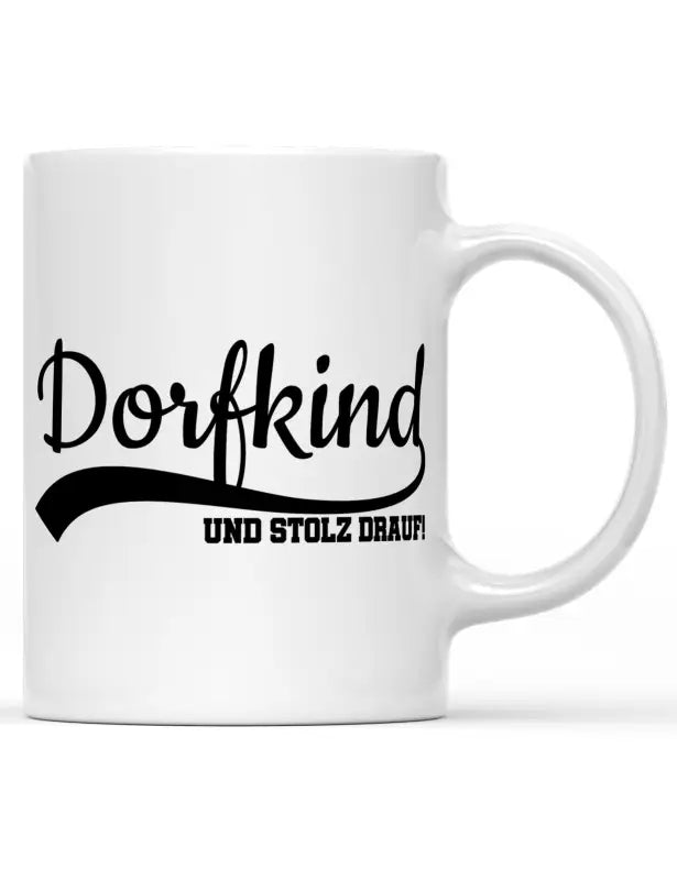 Dorfkind und stolz drauf! Tasse weiß - Schwarz