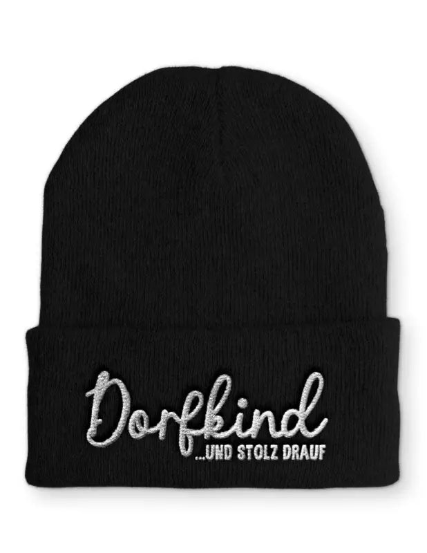 Dorfkind und stolz drauf Wintermütze Spruchmütze Beanie perfekt für die kalte Jahreszeit - Schwarz