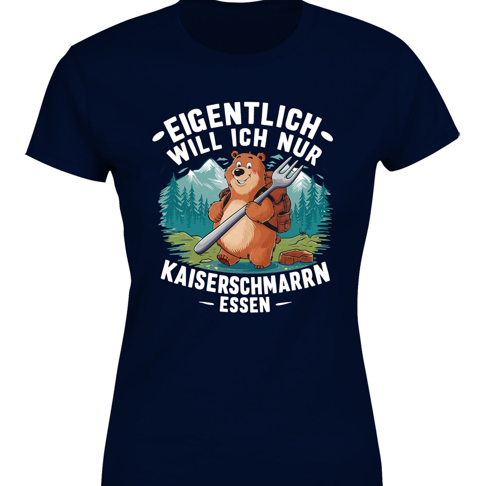 
                      
                        Eigentlich will ich nur Kaiserschmarrn essen Damen T-Shirt - tshirtladen
                      
                    