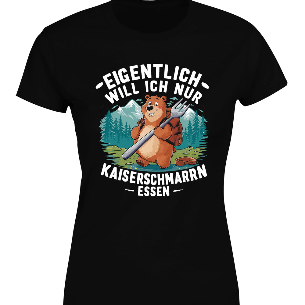 
                      
                        Eigentlich will ich nur Kaiserschmarrn essen Damen T-Shirt - tshirtladen
                      
                    