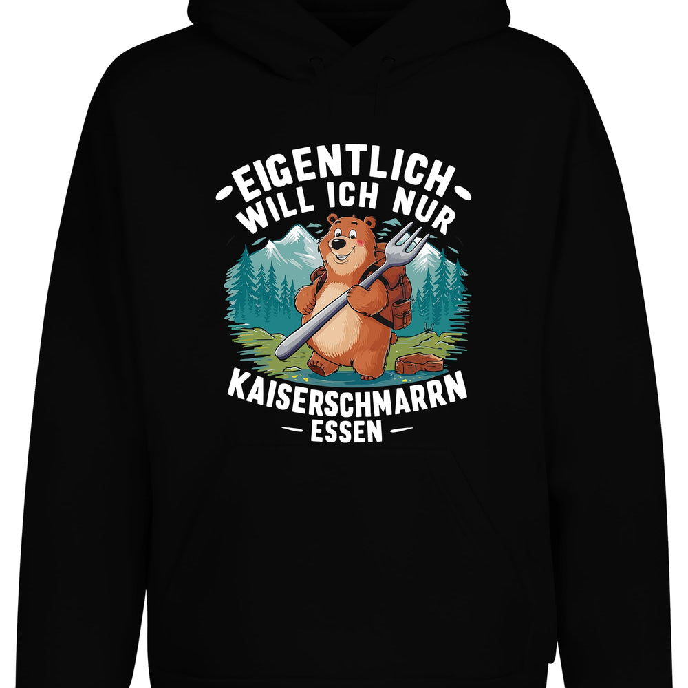 Eigentlich will ich nur Kaiserschmarrn Hoodie Kapuzenpullover Unisex - tshirtladen