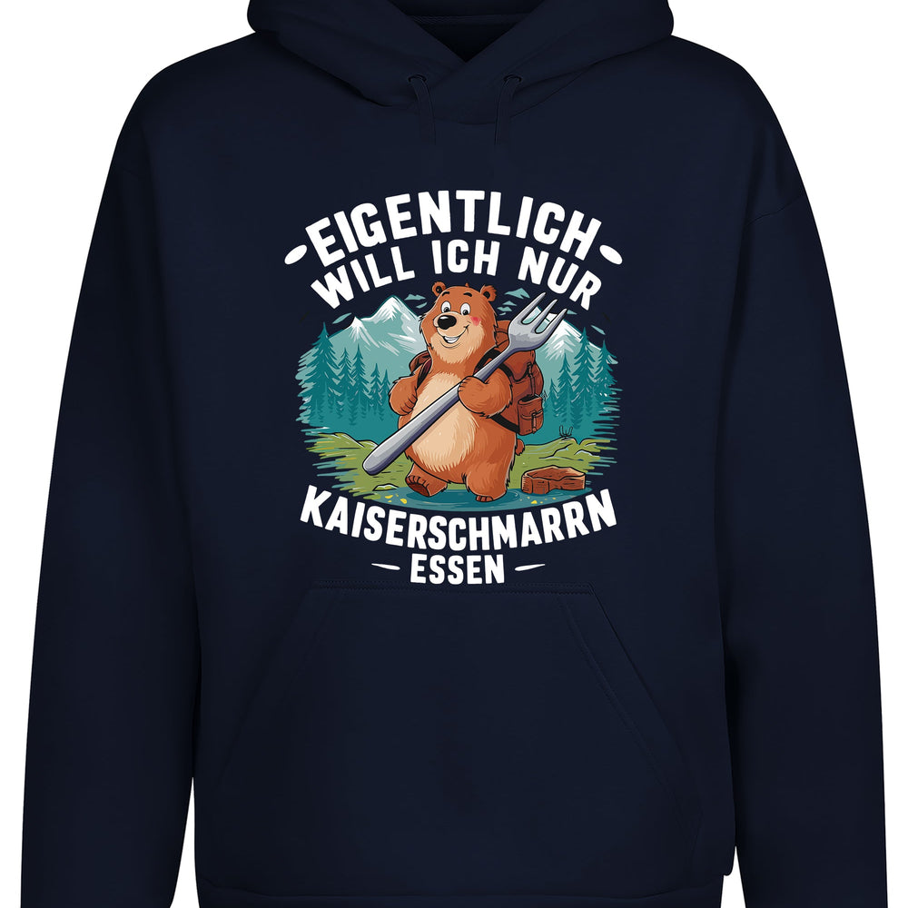 Eigentlich will ich nur Kaiserschmarrn Hoodie Kapuzenpullover Unisex - tshirtladen