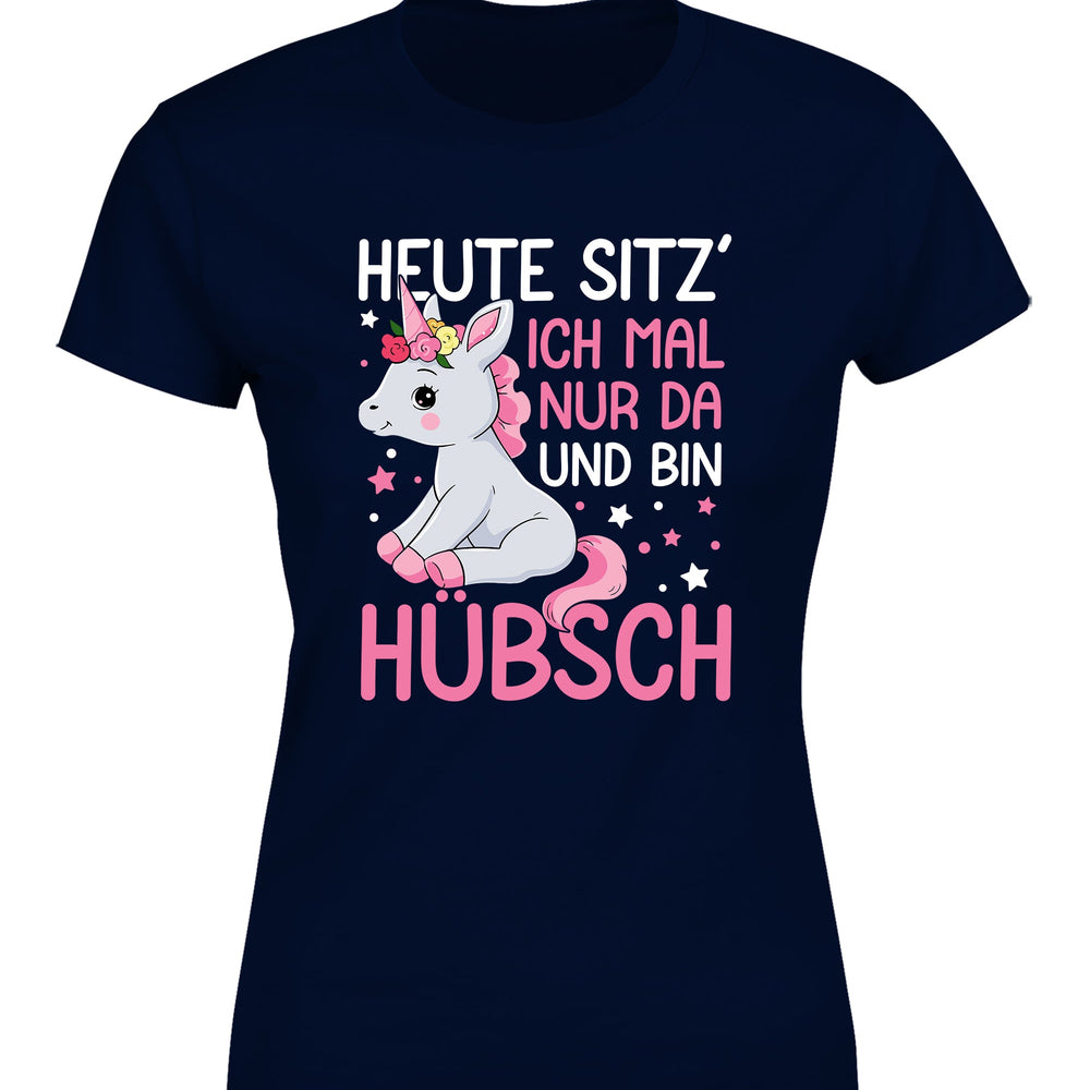 
                      
                        Einhörner heute sitz´ ich mal nur da und bin hübsch Damen T-Shirt
                      
                    