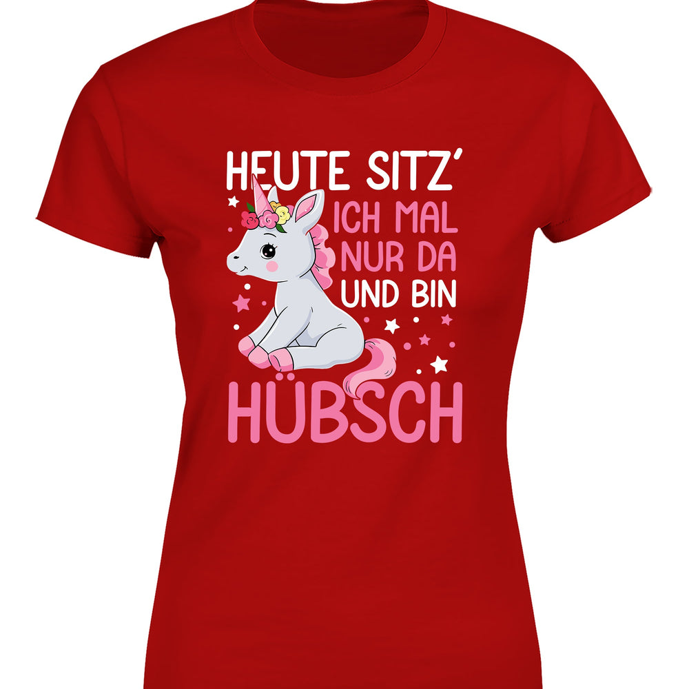 
                      
                        Einhörner heute sitz´ ich mal nur da und bin hübsch Damen T-Shirt
                      
                    