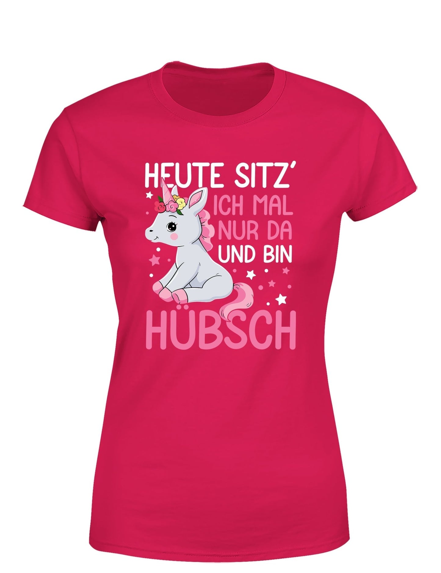 Einhörner heute sitz´ ich mal nur da und bin hübsch Damen T-Shirt - tshirtladen - T-Shirt
