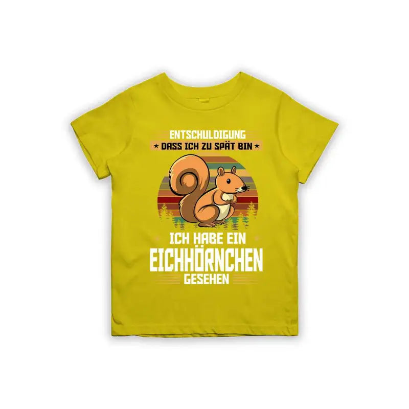 
                      
                        Entschuldigung dass ich zu spät bin... ich habe ein Eichhörnchen gesehen Kinder T-Shirt
                      
                    