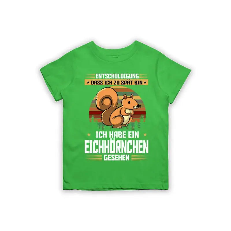 
                      
                        Entschuldigung dass ich zu spät bin... ich habe ein Eichhörnchen gesehen Kinder T-Shirt
                      
                    