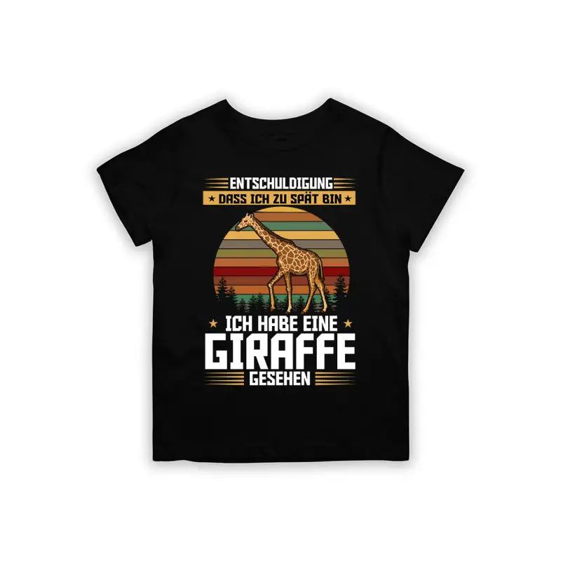 Entschuldigung dass ich zu spät bin... habe eine Giraffe gesehen Kinder T - Shirt - 92 - 98 / Schwarz
