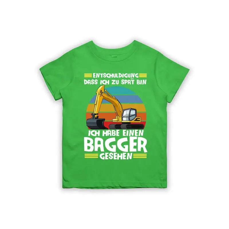 Entschuldigung dass ich zu spät bin... ich habe einen Bagger gesehen Kinder T-Shirt