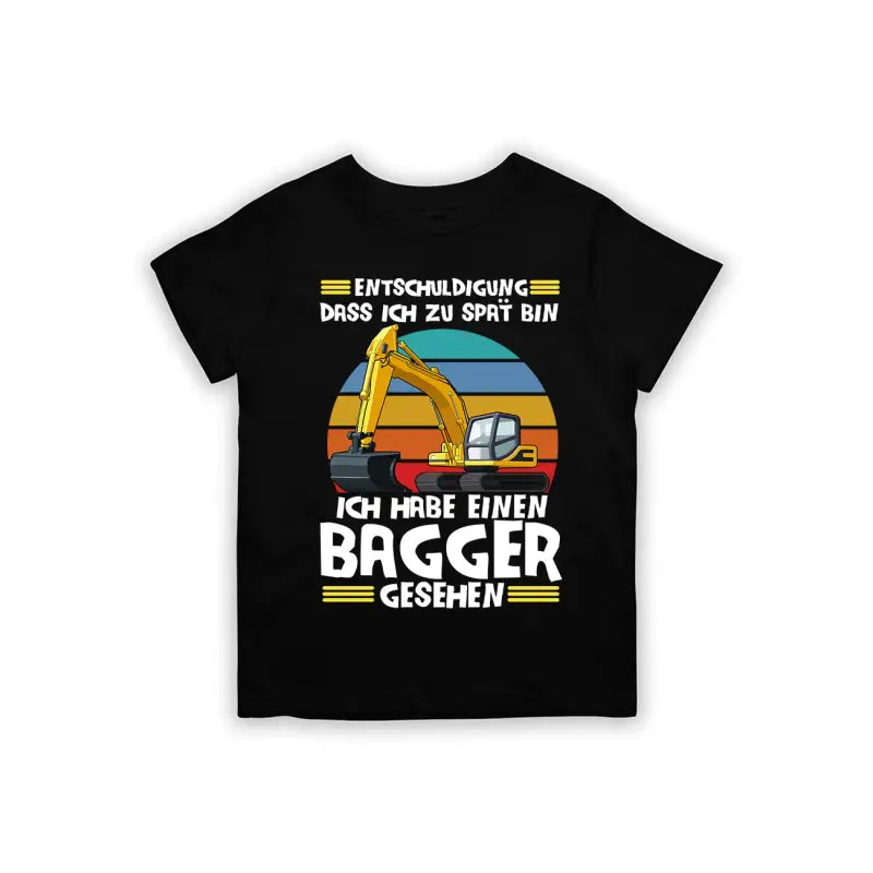 Entschuldigung dass ich zu spät bin... habe einen Bagger gesehen Kinder T - Shirt - 92 - 98 / Schwarz