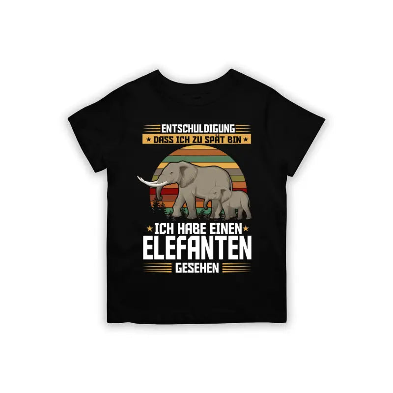Entschuldigung dass ich zu spät bin... habe einen Elefanten gesehen Kinder T - Shirt - 92 - 98 / Schwarz