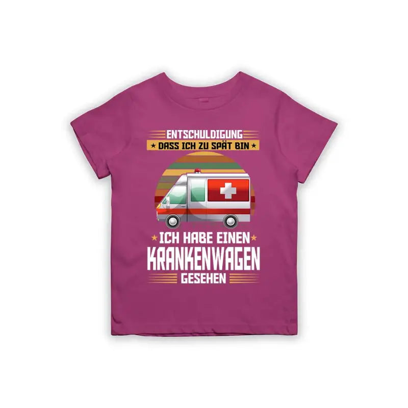 
                      
                        Entschuldigung dass ich zu spät bin... ich habe einen Krankenwagen gesehen Kinder T-Shirt
                      
                    