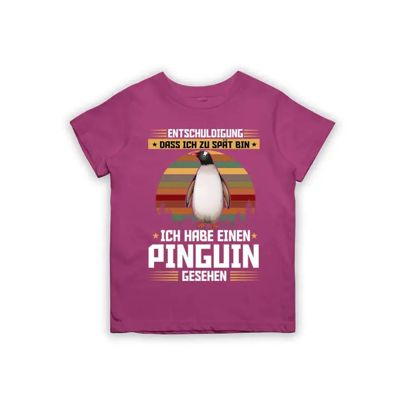 Entschuldigung dass ich zu spät bin... ich habe einen Pinguin gesehen Kinder T-Shirt