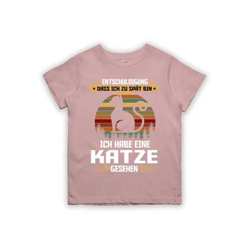 Entschuldigung dass ich zu spät bin... ich habe eine Katze gesehen Kinder T-Shirt - tshirtladen - 