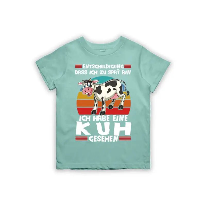 Entschuldigung dass ich zu spät bin... ich habe eine Kuh gesehen Kinder T-Shirt - tshirtladen - 