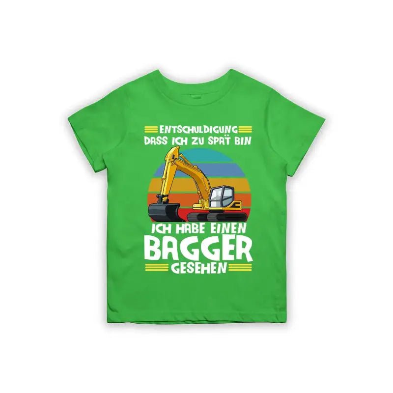 Entschuldigung dass ich zu spät bin... ich habe einen Bagger gesehen Kinder T-Shirt - tshirtladen - 